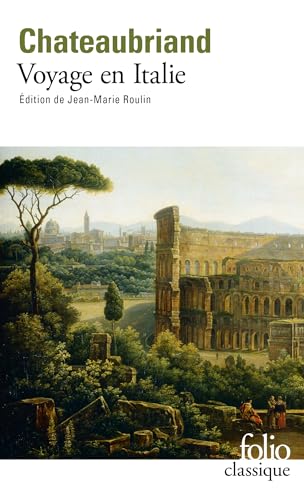 Voyage en Italie: Suivi de Lettre sur l'art du dessin dans les paysages et d'un choix de textes sur Rome, Naples et Venise von FOLIO