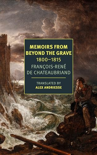 Memoirs from Beyond the Grave: 1800-1815 (New York Review Books Classics) von NYRB Classics