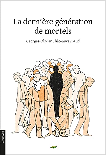 La dernière génération de mortels (Sentinelles) von BEAU JARDIN