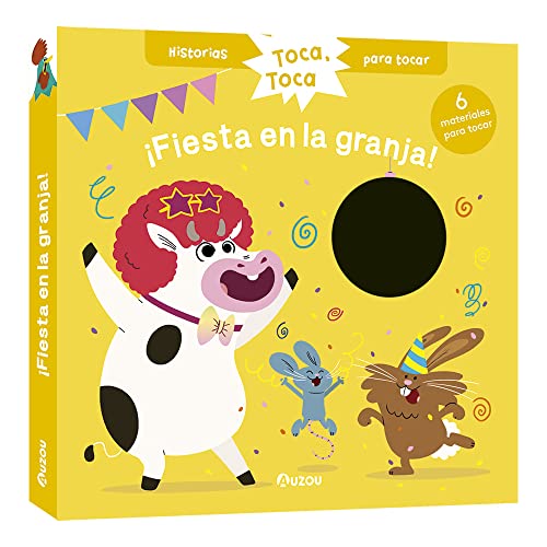 Historias para tocar. ¡Fiesta en la granja! Libro con texturas para bebés (Toca,Toca. Historias para tocar) von AUZOU