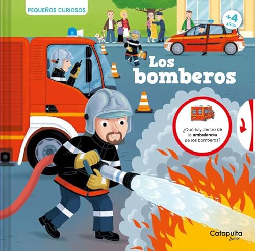 Pequeños curiosos: Los bomberos von Catapulta Editores