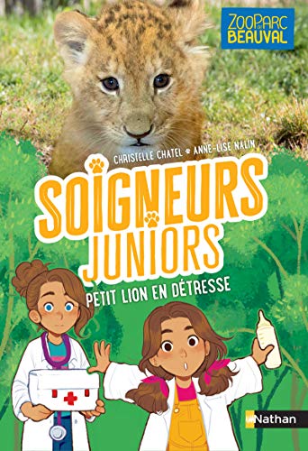 Soigneurs juniors - tome 4 Petit lion en détresse (4): Avec stickers à collectionner von NATHAN