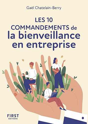 Le Petit livre des 10 commandements de la bienveillance en entreprise NE von FIRST
