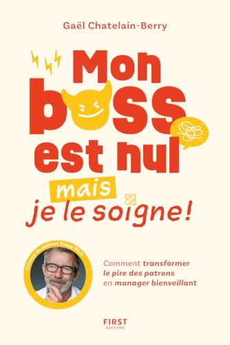 Mon boss est nul, mais je le soigne von FIRST