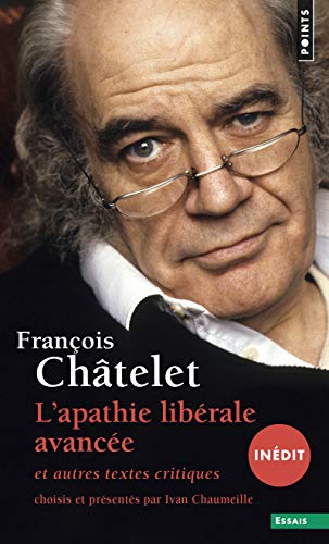 L'Apathie libérale avancée (inédit): et autres textes critiques (1961-1985)