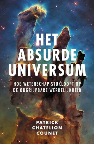 Het absurde universum: hoe wetenschap stukloopt op de ongrijpbare werkelijkheid Het absurde universum: hoe wetenschap stukloopt op de ongrijpbare werkelijkheid von KokBoekencentrum Non-Fictie