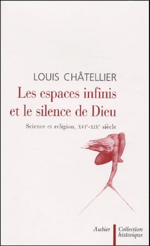 Les Espaces infinis et le silence de Dieu: Science et religion, XVIIe-XIXe siècle von AUBIER