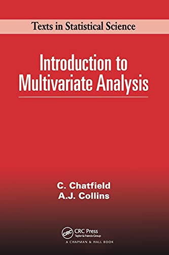 Introduction to Multivariate Analysis (Chapman & Hall/Crc Texts in Statistical Science, 1, Band 1)