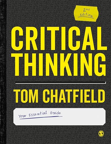 Critical Thinking: Your Guide to Effective Argument, Successful Analysis and Independent Study von Sage Publications Ltd.
