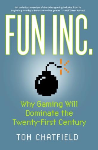 Fun Inc.: Why Gaming Will Dominate the Twenty-First Century von Pegasus