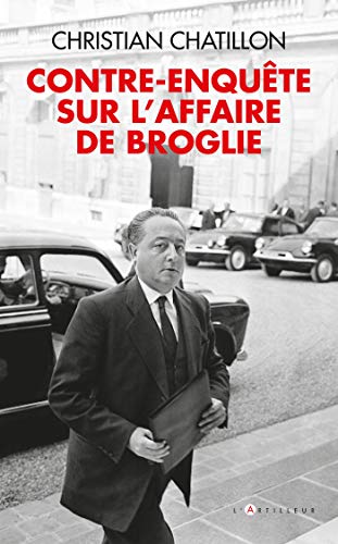 contre-enquête sur l'affaire de Broglie (TOUC.DOCUMENTS) von ARTILLEUR