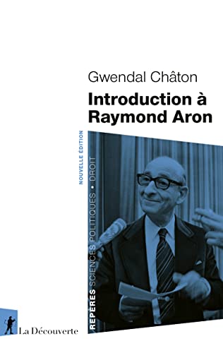 Introduction à Raymond Aron von LA DECOUVERTE