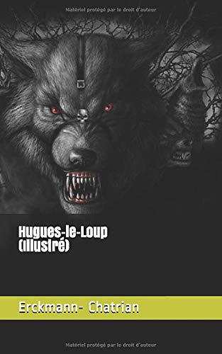 Hugues-le-Loup (Illustré) von Independently published