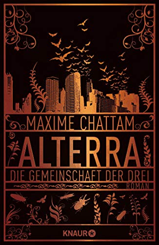 ALTERRA: Die Gemeinschaft der Drei: Roman (Die Alterra Saga, Band 1)