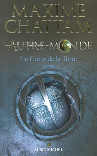 Autre-Monde - Tome 3: Le Coeur de la Terre von ALBIN MICHEL