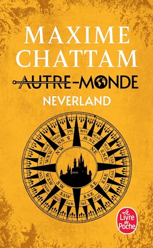 Neverland (Autre-Monde, Tome 6) von Le Livre de Poche