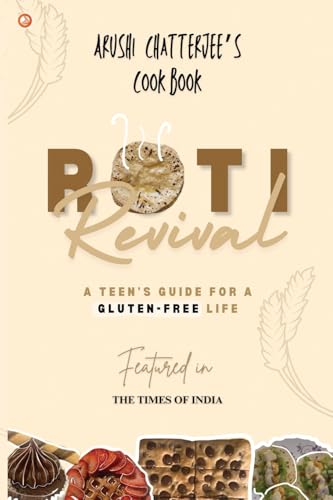Roti Revival: A Teen's Guide for a Gluten-Free Life von OrangeBooks Publication
