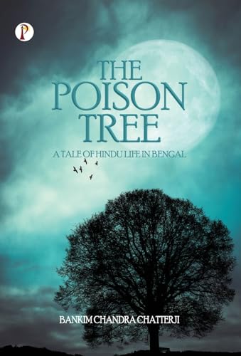 The Poison Tree: A Tale of Hindu Life in Bengal