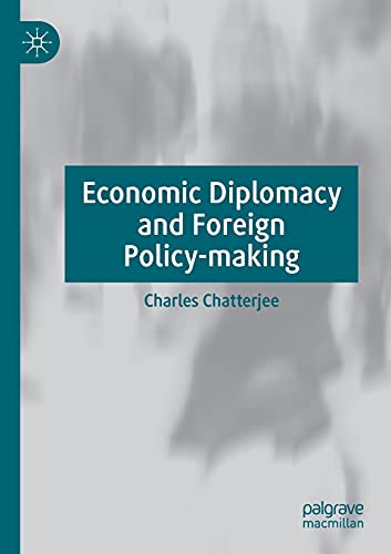 Economic Diplomacy and Foreign Policy-making von Palgrave Macmillan