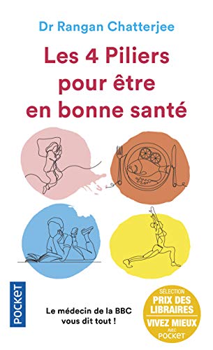Les 4 piliers pour être en bonne santé: Le nouvel art de guérir