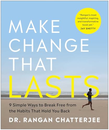Make Change That Lasts: 9 Simple Ways to Break Free from the Habits That Hold You Back von Benbella Books