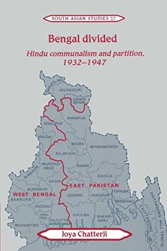 Bengal Divided: Hindu Communalism and Partition, 1932-1947 (South Asian Studies 57)