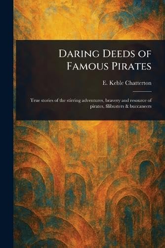 Daring Deeds of Famous Pirates von Anson Street Press
