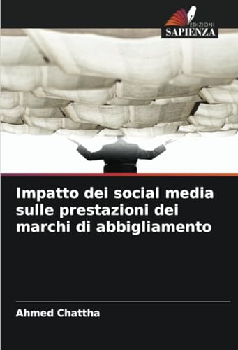 Impatto dei social media sulle prestazioni dei marchi di abbigliamento von Edizioni Sapienza