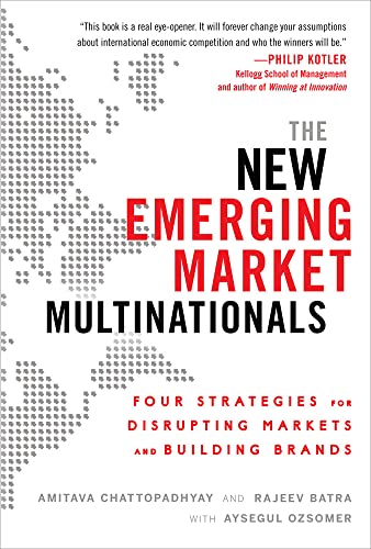 The New Emerging Market Multinationals: Four Strategies for Disrupting Markets and Building Brands von McGraw-Hill Education