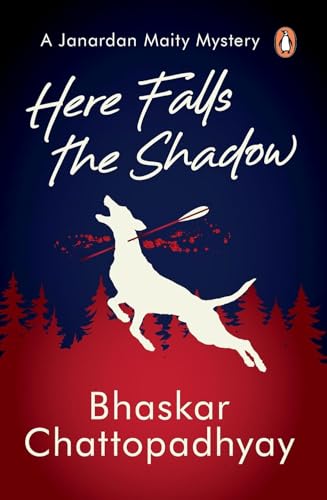 Here Falls the Shadow: A Janardan Maity Mystery von Penguin Random House India Pvt. Ltd