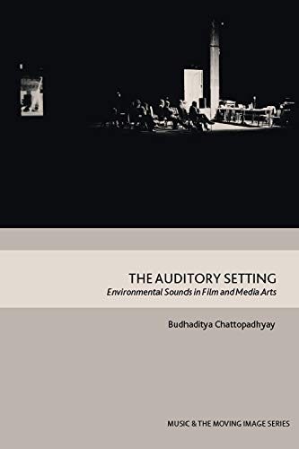 The Auditory Setting: Environmental Sounds in Film and Media Arts (Music and the Moving Image) von Edinburgh University Press