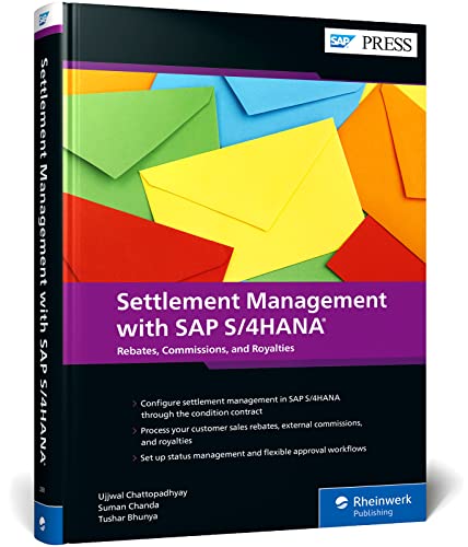 Settlement Management with SAP S/4HANA: Customer Rebates, External Commissions, and Royalties with the Condition Contract (SAP PRESS: englisch)