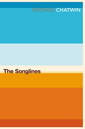 The Songlines: Bruce Chatwin von Vintage Classics
