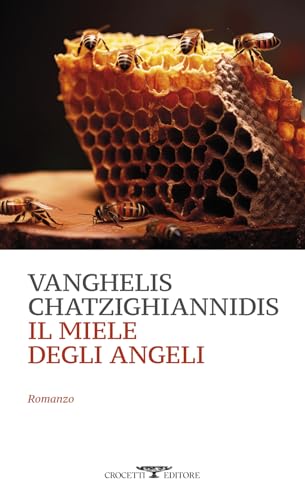 Il miele degli angeli (Mediterranea) von Crocetti