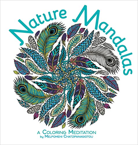 Nature Mandalas Coloring: A Coloring Meditation (Melpomeni Coloring Collection) von Thunder Bay Press