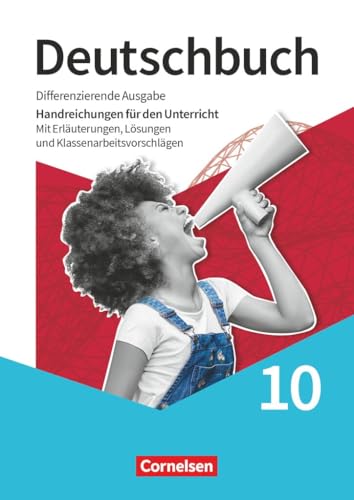 Deutschbuch|Sprach- und Lesebuch|Differenzierende Ausgabe 2020|10. Schuljahr|NULL|NULL|Handreichungen für den Unterricht|Didaktischer Kommentar, Lösungen, Klassenarbeiten mit Lösungen