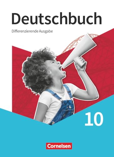 Deutschbuch - Sprach- und Lesebuch - Differenzierende Ausgabe 2020 - 10. Schuljahr: Schulbuch (Deutschbuch, Differenzierende Ausgabe 2020, 10. Schuljahr) von Cornelsen Verlag
