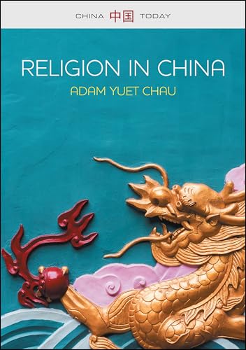 Religion in China: Ties that Bind (China Today) von Polity