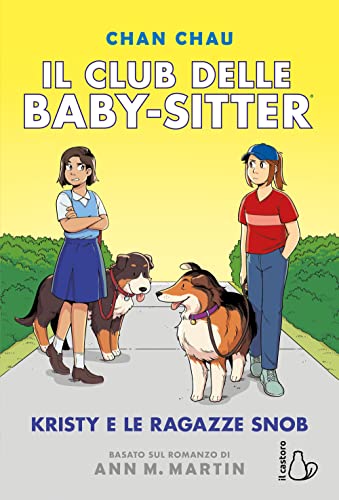 Kristy e le ragazze snob. Il Club delle baby-sitter (Vol. 10) von Il Castoro