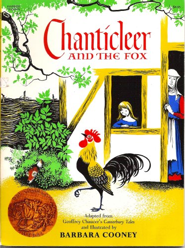 Chanticleer and the Fox: A Caldecott Award Winner Chanticleer and the Fox: A Caldecott Award Winner