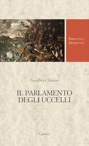 Il parlamento degli uccelli (Biblioteca medievale. Testi) von Carocci