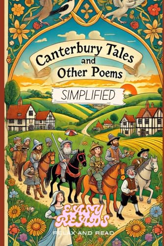 Simplified Canterbury Tales- Full Text Rewritten in Modern, Easy to Understand English Simplified Canterbury Tales- Full Text Rewritten in Modern, Easy to Understand English von Independently published