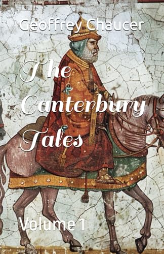 The Canterbury Tales: Volume 1 The Canterbury Tales: Volume 1 von Independently published