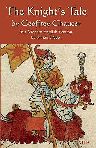 The Knight's Tale: In a Modern English Version by Simon Webb von Independently Published