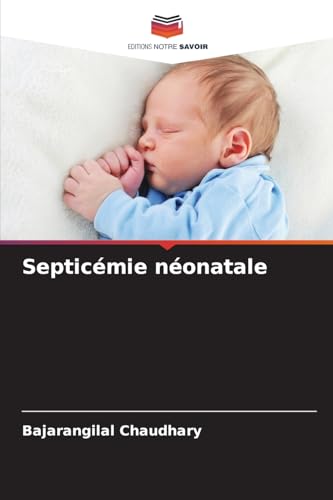 Septicémie néonatale: DE von Editions Notre Savoir