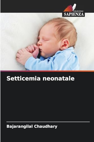 Setticemia neonatale: DE von Edizioni Sapienza
