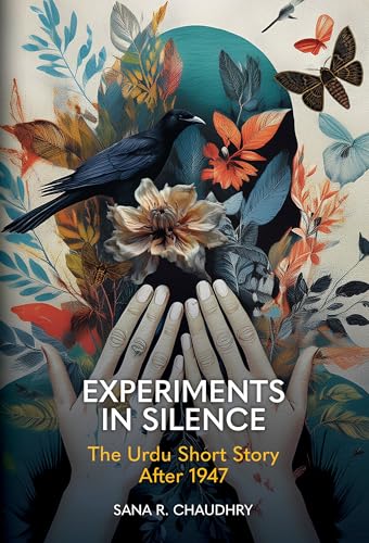 Experiments in Silence: The Urdu Short Story After 1947 (Clemson University Press: Modernist Constellations) von Clemson University Digital Press