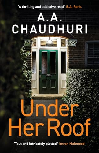 Under Her Roof: A gripping, twisty thriller that you won't be able to put down