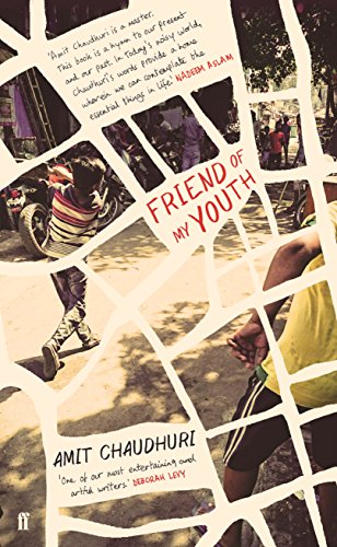Friend of My Youth: Amit Chaudhuri