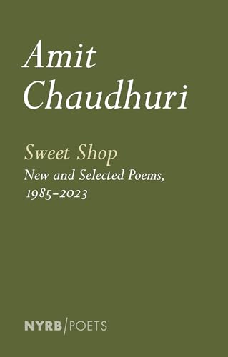 Sweet Shop: New and Selected Poems, 1985-2023 (Nyrb Poets)